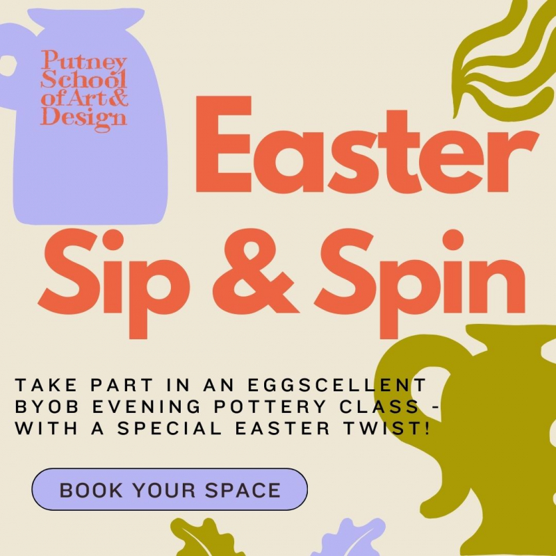 Sip & Spin Putney School of Art and Design